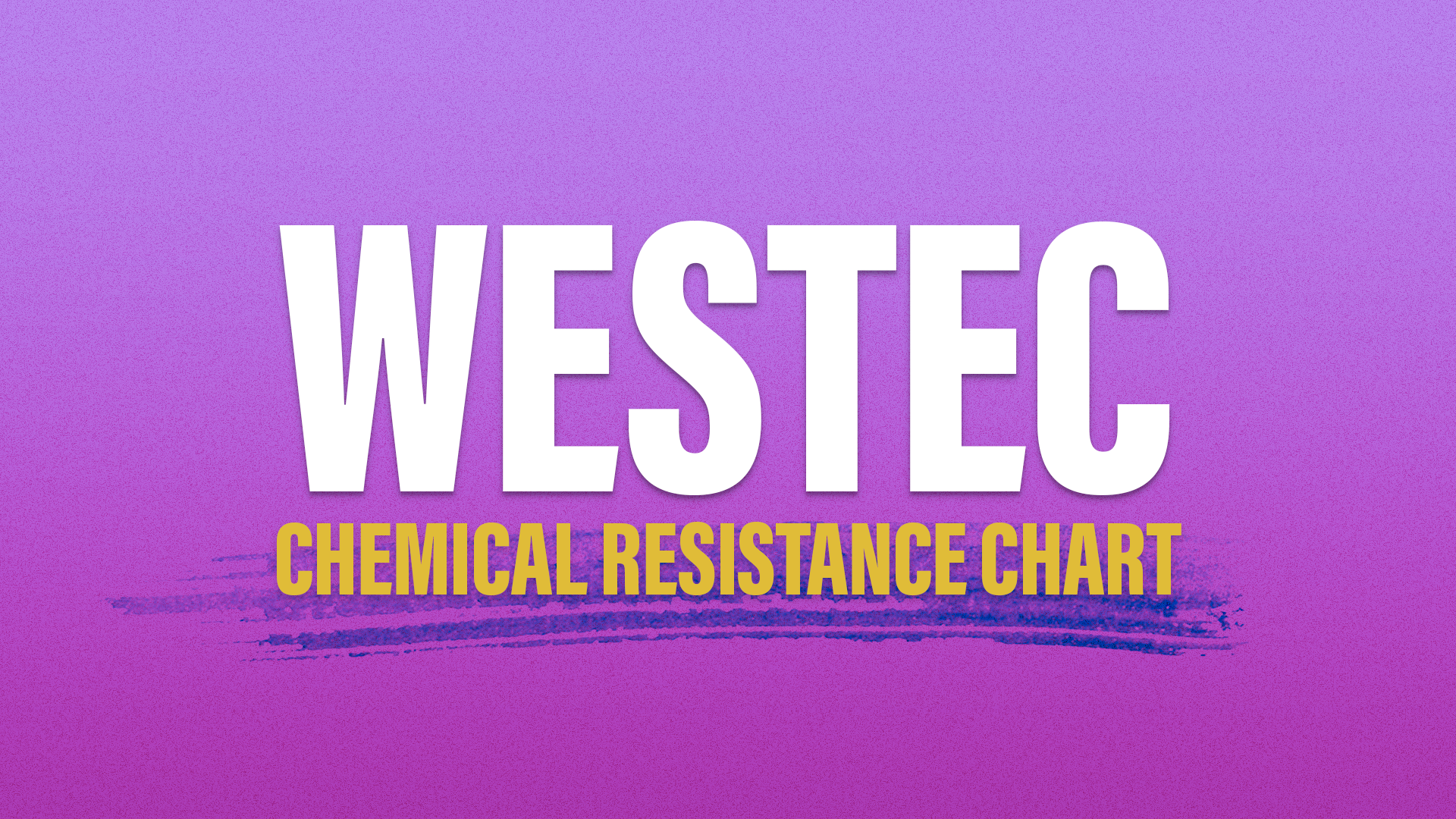 WESTEC Chemical Resistance Chart
